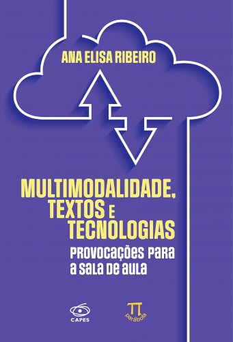 Multimodalidade, textos e tecnologias: provocações para a sala de aula, livro de Ana Elisa Ribeiro