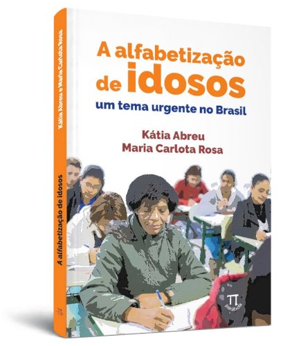 A alfabetização de idosos: um tema urgente no Brasil, livro de 