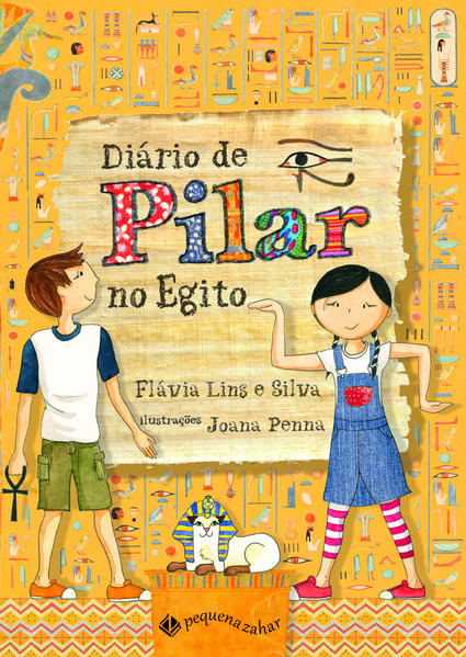 Diário de Pilar no Egito (Nova edição), livro de Flávia Lins e Silva