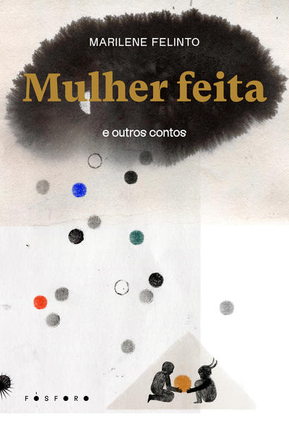 Mulher Feita e outros contos, livro de Marilene Felinto