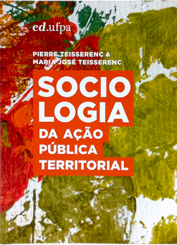  Sociologia da ação pública territorial, livro de Pierre Teisserenc, Maria José Teisserenc
