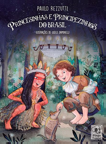 Princesinhas e Principezinhos do Brasil, livro de Paulo Rezzutti