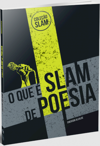 O que &eacute; slam de poesia, livro de Emerson Alcalde