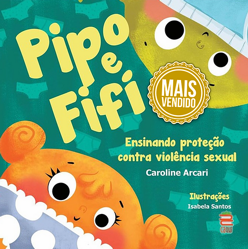 Pipo e fifi - ensinando proteção contra violência sexual, livro de Caroline Arcari