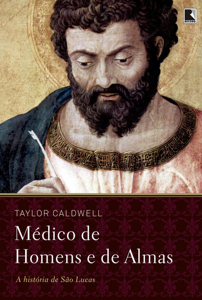 Médico de Homens e de Almas, livro de Taylor Caldwell