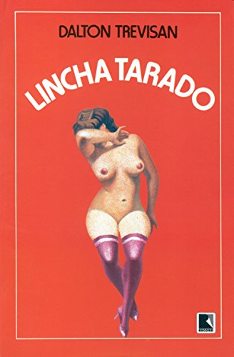Lincha Tarado, livro de Dalton Trevisan