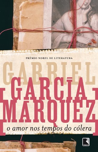 O AMOR NOS TEMPOS DO CÓLERA, livro de Gabriel García Márquez