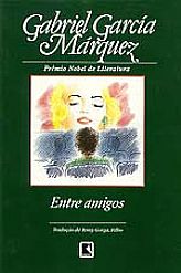 ENTRE AMIGOS, livro de Gabriel García Márquez