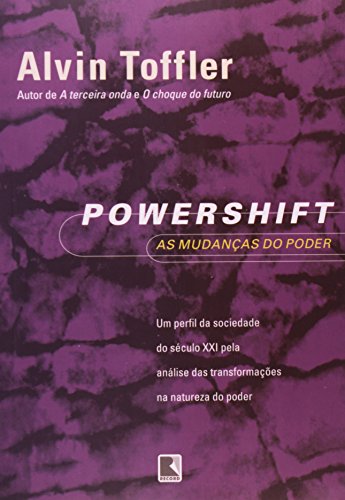POWERSHIFT-AS MUDANÇAS DO PODER, livro de Alvin Toffler e Heidi Toffler