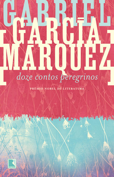 Doze Contos Peregrinos, livro de Gabriel García Márquez