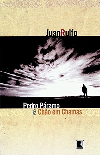 PEDRO PÁRAMO & CHÃO EM CHAMAS, livro de Juan Rulfo