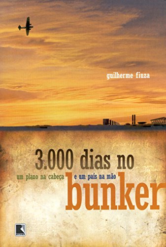 3.000 Dias No Bunker, livro de Guilherme Fiuza