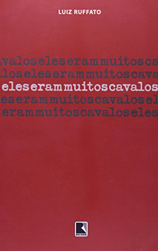 Eles eram muitos cavalos, livro de Luiz Ruffato