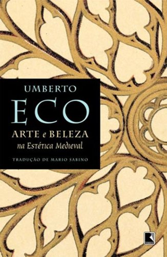Arte e beleza na estética medieval, livro de Umberto Eco