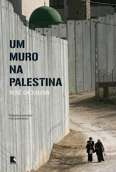 Um muro na Palestina, livro de Rene Backmann
