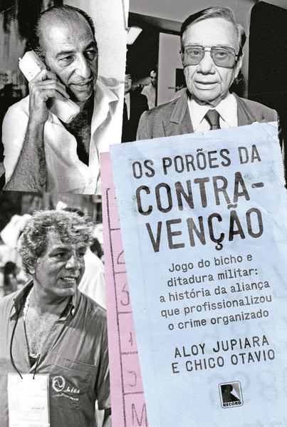 Os Porões da Contravenção, livro de loy Jupiara, Chico Otavio