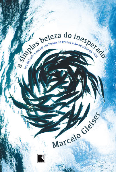 Simples Beleza do Inesperado, A, livro de Marcelo Gleiser