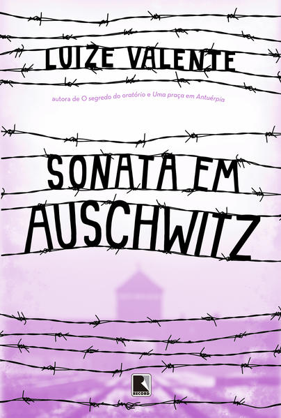 Sonata em Auschwitz, livro de Luize Valente