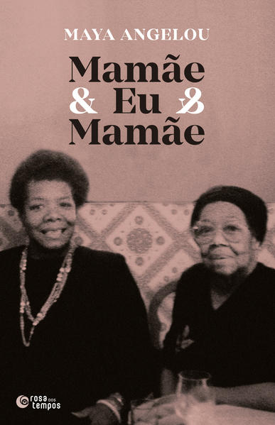 Mamãe & Eu & Mamãe, livro de Maya Angelou