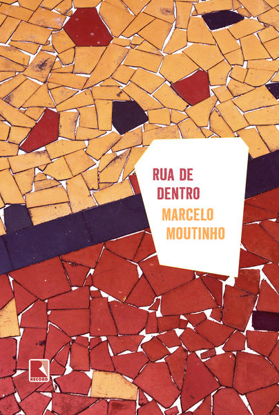 Rua de dentro, livro de Marcelo Moutinho