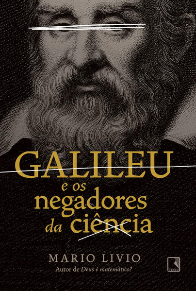 Galileu e os negadores da ciência, livro de Mario Livio