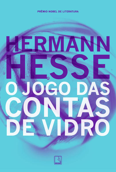 O jogo das contas de vidro. Hesse, Hermann, livro de Hermann Hesse