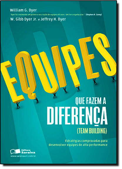 Equipes Que Fazem a Diferença, livro de William G. Dyer