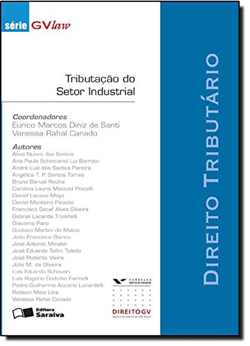 Tributação do Setor Industrial: Direito Tributário, livro de Ana Cristina Mancussi