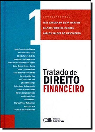 Tratado de Direito Financeiro - Vol.1, livro de Ives Gandra da Silva Martins