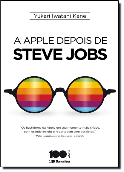 Apple Depois de Steve Jobs, A, livro de Yukari Iwatani Kane