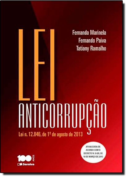 Lei Anticorrupção: Lei N. 12.846, 1º de Agosto de 2013, livro de Fernanda Marinela
