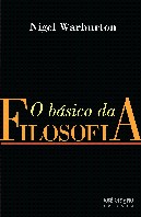 O BÁSICO DA FILOSOFIA, livro de Nigel Warburton