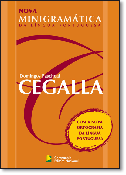 Nova Minigramática da Língua Portuguesa: Novo Acordo Ortográfico, livro de Domingos Paschoal Cegalla