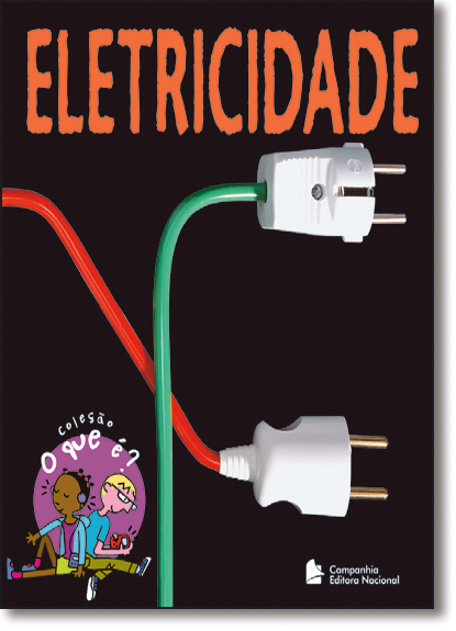 Eletricidade - Coleção o Que É?, livro de Philippe Nessmann