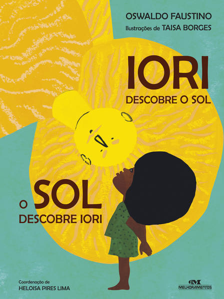 Iori: Descobre o Sol, o Sol Descobre Iori, livro de Oswaldo Faustino