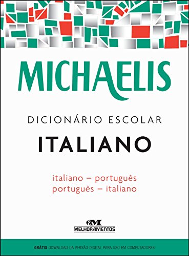 Michaelis Dicionário Escolar Italiano - 3 Ed., livro de André Guilherme Polito