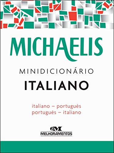 Michaelis Minidicionário Italiano - 3 Ed., livro de André Guilherme Polito
