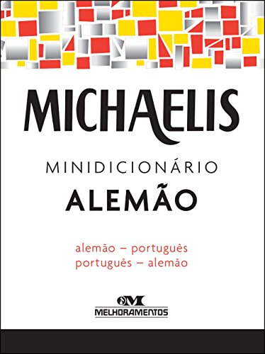 Michaelis Minidicionário Alemão - 3 Ed., livro de Alfred Josef Keller