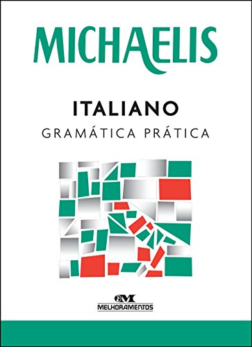 Michaelis Italiano Gramática Prática - 3 Ed., livro de André Guilherme Polito