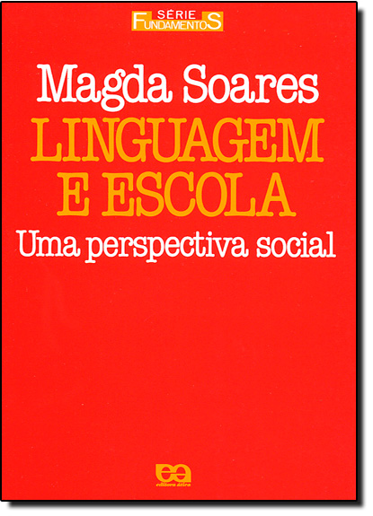 Linguagem e Escola: Uma Perspectiva Social, livro de Magda Soares