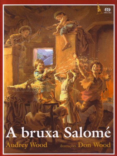 Bruxa Salomé, A - Coleção Abracadabra, livro de Audrey Wood