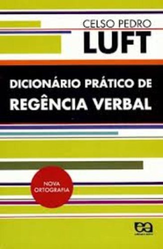 Dicionário Prático de Regência Verbal, livro de Celso Pedro Luft