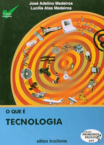 Que E Tecnologia?, O, livro de Jose Adelino Medeiros