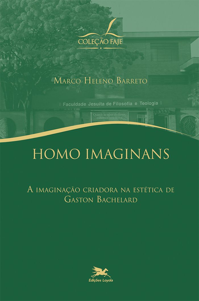 Homo imaginans - A imaginação criadora na estética de Gadton Bachelard , livro de Marco Heleno Barreto