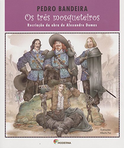 Três Mosqueteiros, Os - Recriação da Obra de Alexandre Dumas, livro de Pedro Bandeira