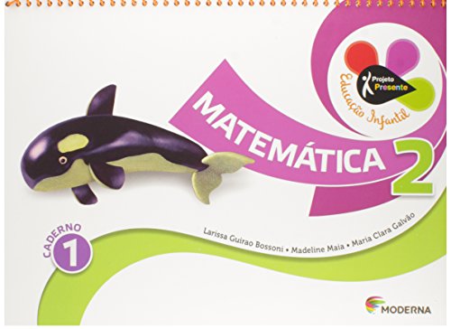 Projeto Presente: Matemática - 2º Ano - Educação Infantil, livro de Larissa Guirao Bossoni