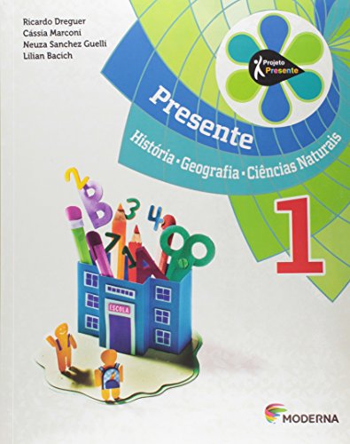 Projeto Presente: História, Geografia e Ciências Naturais - 1º Ano, livro de Ricardo Dreguer