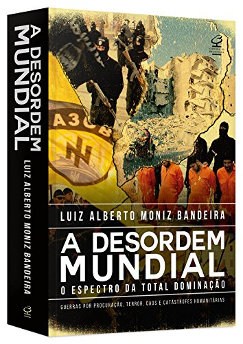 A Desordem Mundial, livro de Luiz Alberto Moniz Bandeira