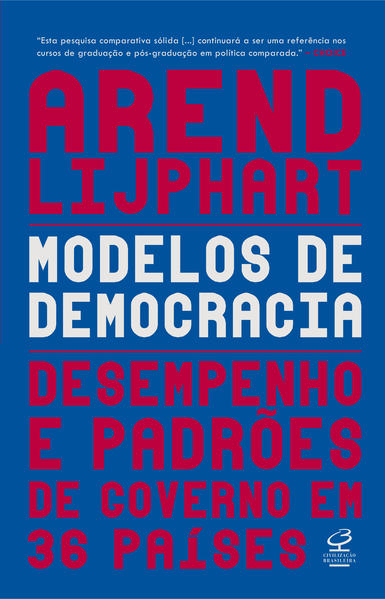 Modelos de democracias. Desempenho e padrão de governo em 36 países, livro de Arend Lijphart