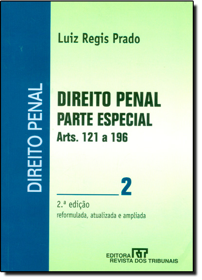 Direito Penal: Parte Especial - Vol. 2, livro de Luiz Regis Prado